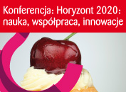 Konferencja: Horyzont 2020 - nauka, współpraca, innowacje