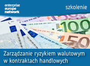 Szkolenie: Zarządzanie ryzykiem walutowym w kontraktach handlowych z firmami z Unii Europejskiej