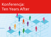 Konferencja: Ten Years After